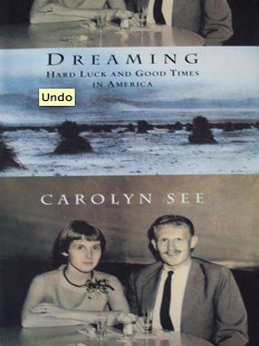 Title details for Dreaming by Carolyn See - Available